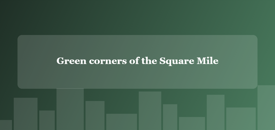 Illustration titled: Green corners of the Square Mile