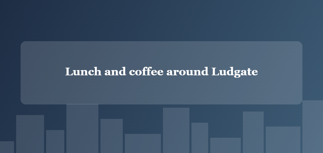 Illustration titled: Lunch and coffee around Ludgate