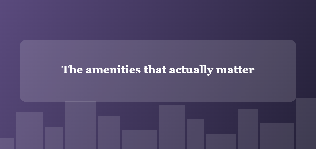Illustration titled: The amenities that actually matter